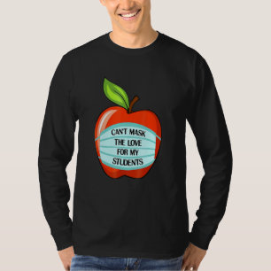 Cant Mask My Love Of Teaching Back To School Teach T-Shirt