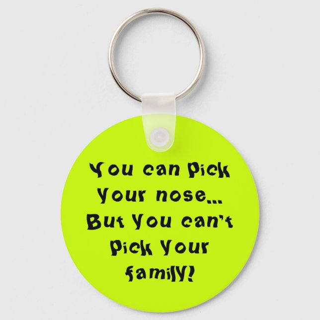 Can't Pick Your Family Key Ring (Front)