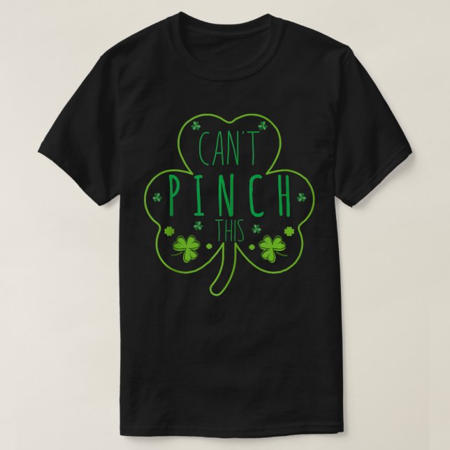 Cant Pinch This Funny Saint Patricks Day Leaf Luv  T-Shirt (Design Front)