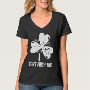Can't Pinch this Shamrock St Patrick's Day 2 T-Shirt