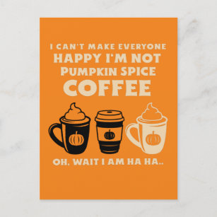 Can't please everyone not pumpkin spice coffee   postcard
