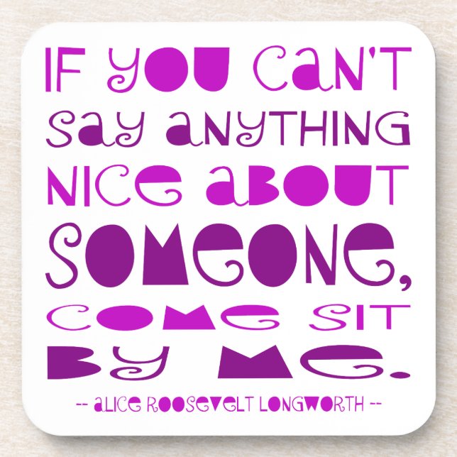 Can't Say Anything Nice Come Sit By Me Purple Coaster (Front)