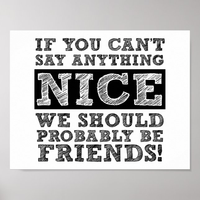 Can't Say Anything Nice Funny Poster (Front)