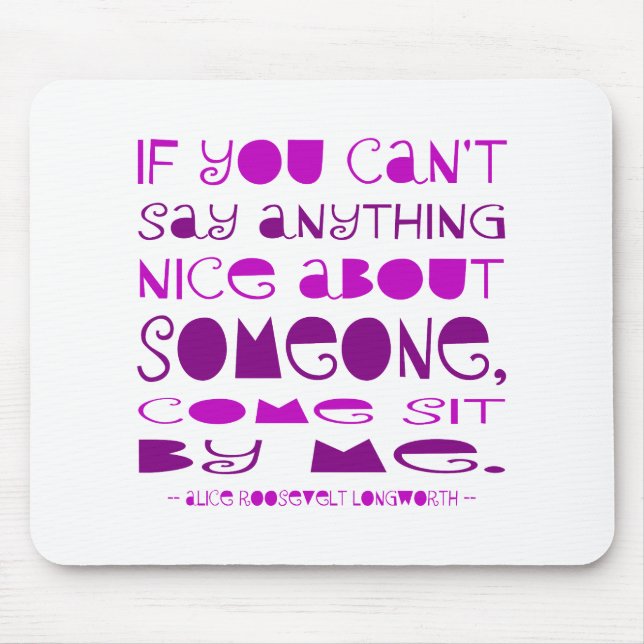 Can't Say Anything Nice Mouse Mat (Front)