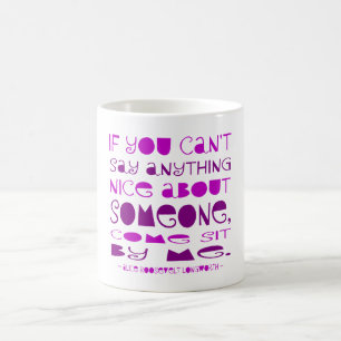 Can't Say Nice Sit by Me Coffee Mug