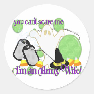 Can't Scare Me- Army Wife Classic Round Sticker