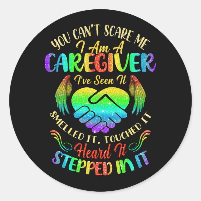 Cant Scare Me I Am A Caregiver Caregiving Nurse Ap Classic Round Sticker (Front)