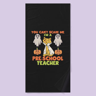 Can't Scare Me I'm A Preschool Teacher Halloween Bath Towel