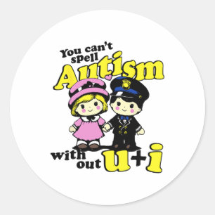 Can't Spell Autism Without U And I  Classic Round Sticker