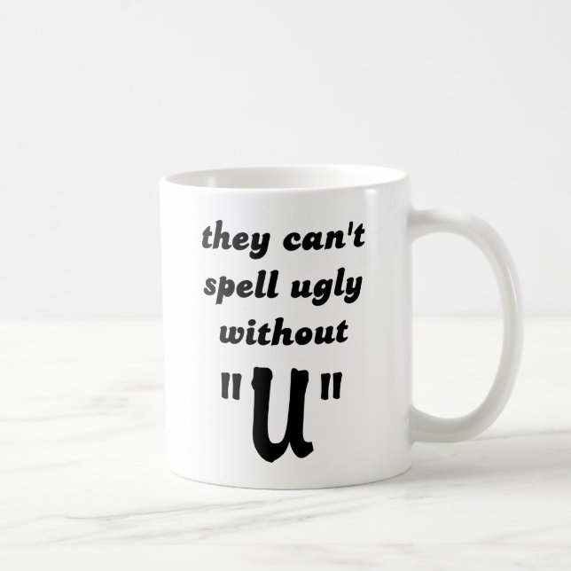 Can't Spell Ugly Funny Mug Humour (Right)