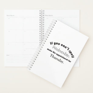 Can't Spell Wednesday Thursday Funny Saying Pivot Planner