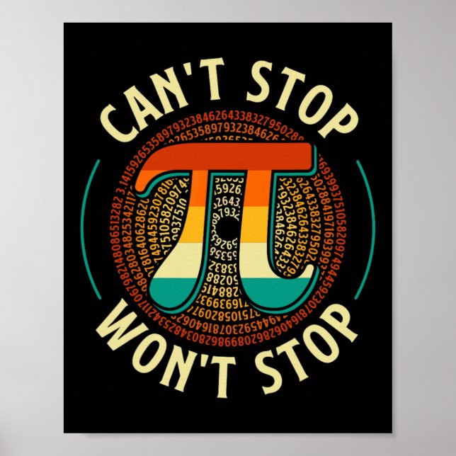 Can't Stop - Pi Day Math Lover Science Pi Symbol  Poster (Front)