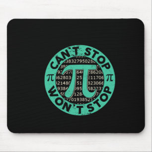 Can't Stop Pi Wont Stop Math Pi Day Funny Math Tea Mouse Mat