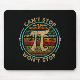 Cant Stop Pi Wont Stop Math Pi Day Funny Maths Clu Mouse Mat