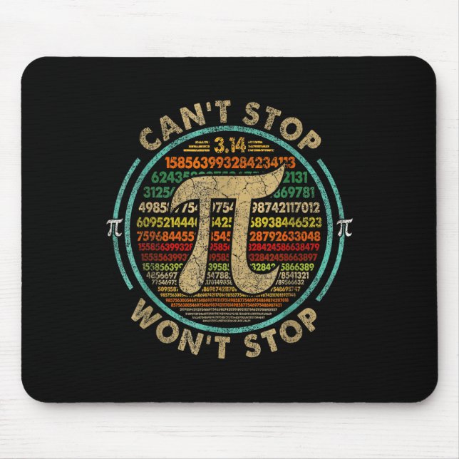 Cant Stop Pi Wont Stop Math Pi Day Funny Maths Clu Mouse Mat (Front)