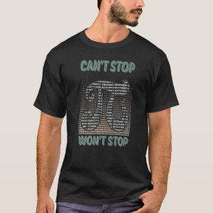 Can't Stop Pi Won't Stop Math Pi Day Maths Club T-Shirt