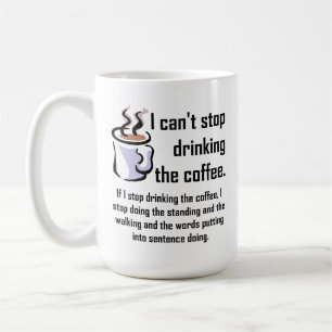 Can't Stop The Coffee Funny Mug