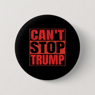 Can't Stop Trump President Donald Trump 2025 Elect 6 Cm Round Badge
