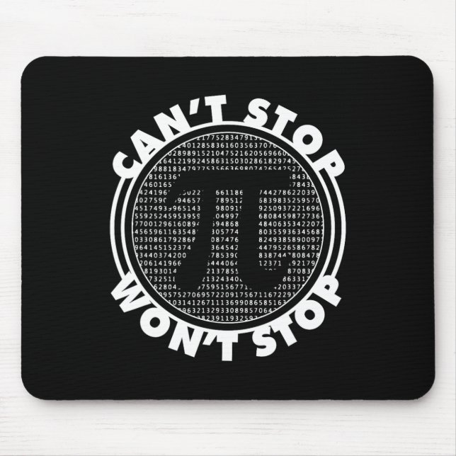 Can't Stop Wont Stop National Pi Day  Mouse Mat (Front)
