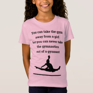 Can't take Gymnastics from a Gymnast T-Shirt