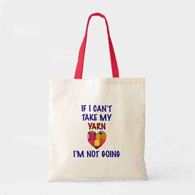Can't Take My Yarn - Tote Bag (Front)