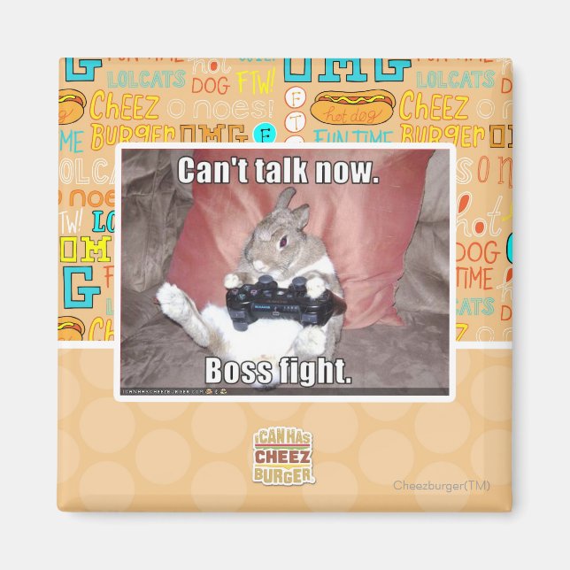 Can't talk now, boss fight. magnet (Front)