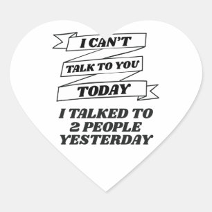 Cant Talk To You Today Socially Awkward Introvert Heart Sticker
