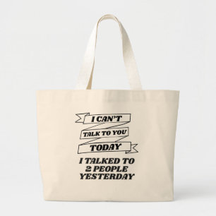 Cant Talk To You Today Socially Awkward Introvert Large Tote Bag