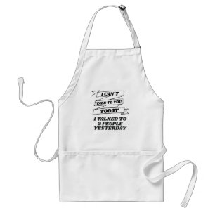 Cant Talk To You Today Socially Awkward Introvert Standard Apron