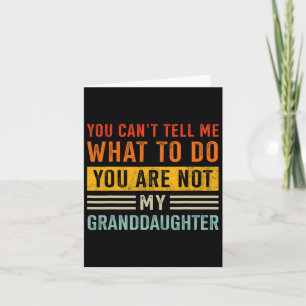 Cant Tell What Do Not Granddaughter For Grandpa Fa Card