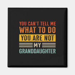 Cant Tell What Do Not Granddaughter For Grandpa Fa Magnet