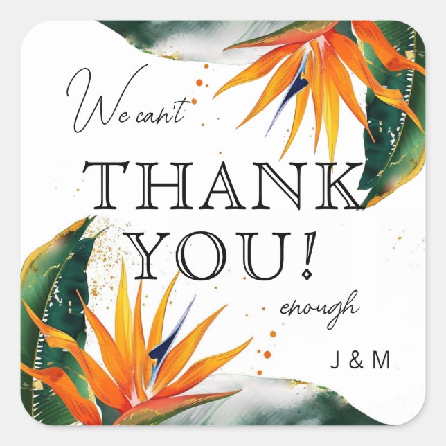 Can't Thank You enough Birds of Paradise Bliss Square Sticker (Front)