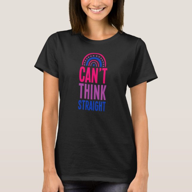 Can't Think Straight Bisexual Pride Bohemian Rainb T-Shirt (Front)