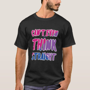 Can't Think Straight Bisexual Pride Flag T-Shirt