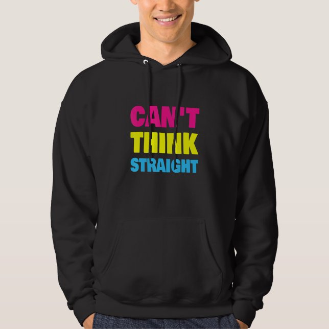Can't Think Straight Pansexual LGBT Pan Pride Hoodie (Front)