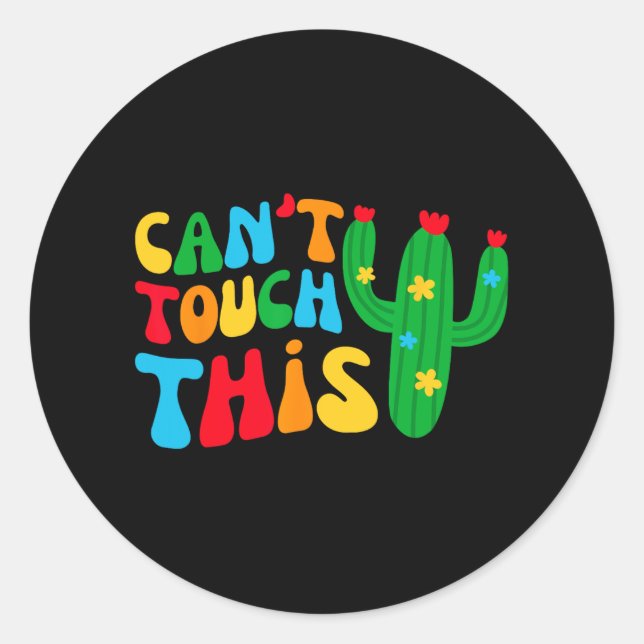Can't Touch This Bride Squad My Final Fiesta Bache Classic Round Sticker (Front)