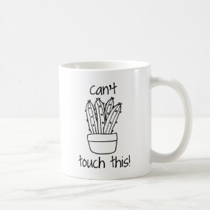 Can't Touch This Coffee Mug