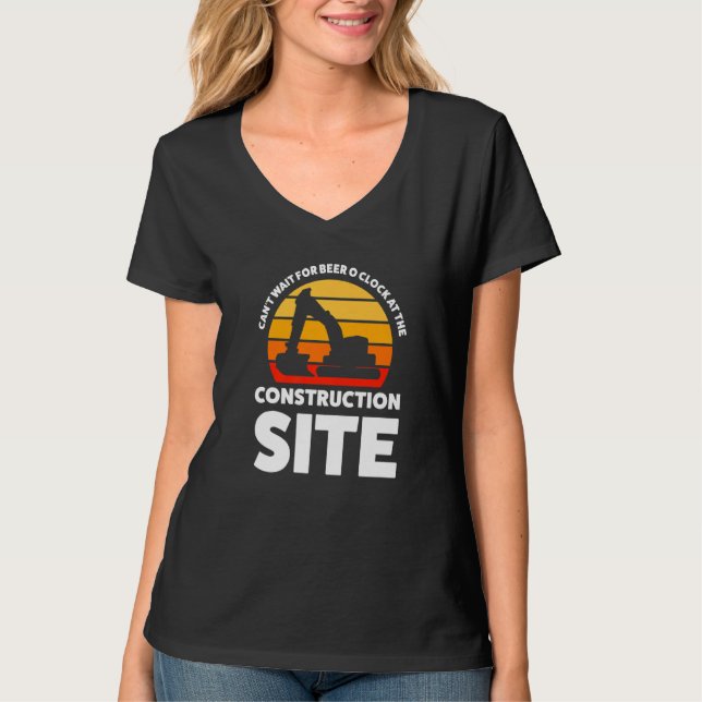 Can't Wait For Beer Construction Site Build T-Shirt (Front)