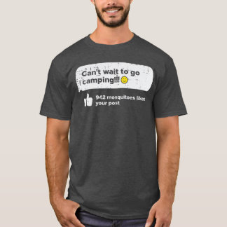 Cant Wait Go Camping Mosquitoes Camper Women Girls T-Shirt