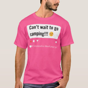 Can'T Wait To Go Camping Camper Saying Joke Funny  T-Shirt