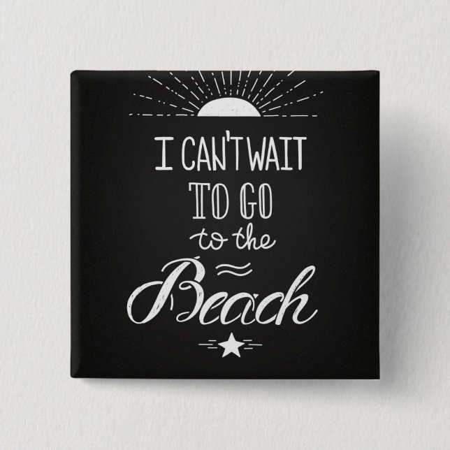 Can'T Wait To Go To The Beach 15 Cm Square Badge (Front)