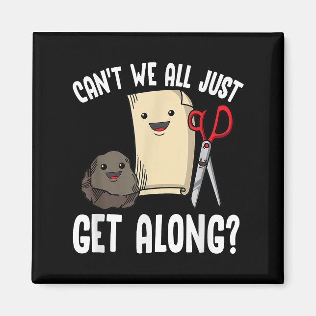 Can't We All Just Get Along_ Rock Paper Scissors F Magnet (Front)