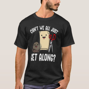Can't We All Just Get Along u2013  Rock Paper Scis T-Shirt