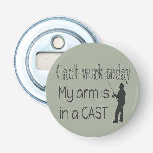 Can't work Fishing Humour Bottle Opener