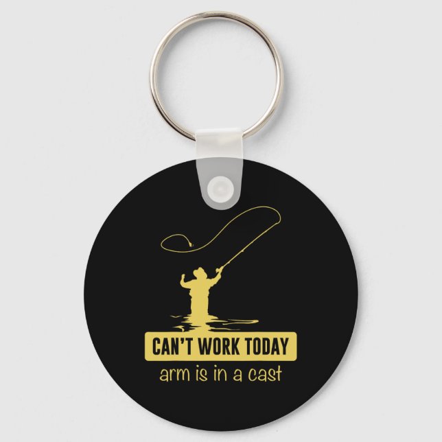 Can't Work Today Arm Is In A Cast Funny Fishing Fa Key Ring (Front)