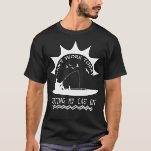 Cant work today getting my cast on T-Shirt