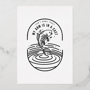 Can't Work Today My Arm Is In A Cast