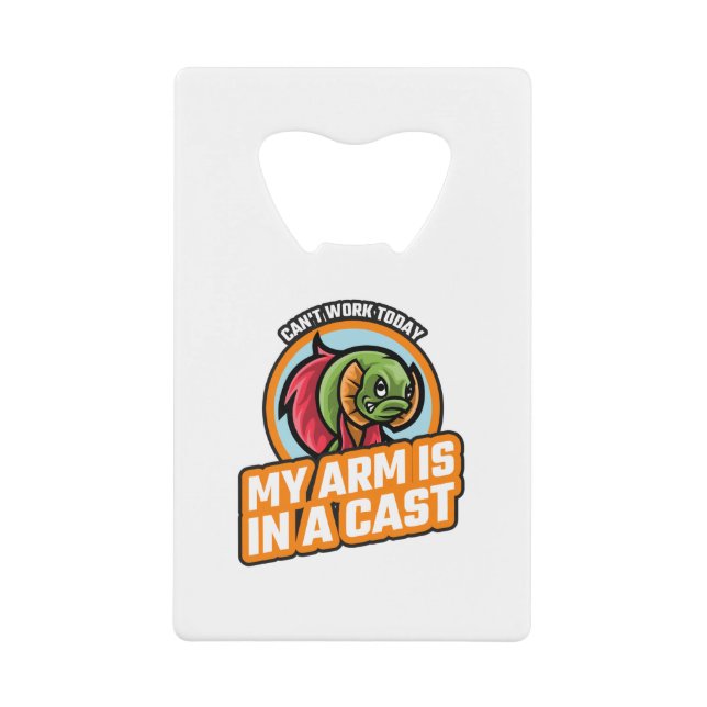 Cant Work Today My Arm Is In A Cast (Front)