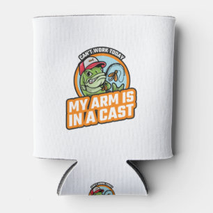 Can't Work Today My Arm Is In A Cast Can Cooler