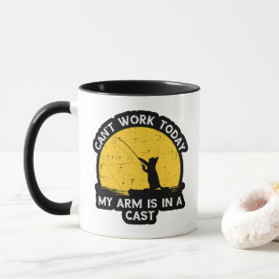 Cant Work Today My Arm Is In A Cast Fishing Cat Mug